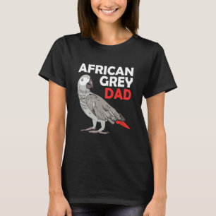African Gray Parrot Vater Congo Bird Father T-Shirt