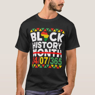 Afrika 24/07/365 Schwarze Geschichte Monat T-Shirt