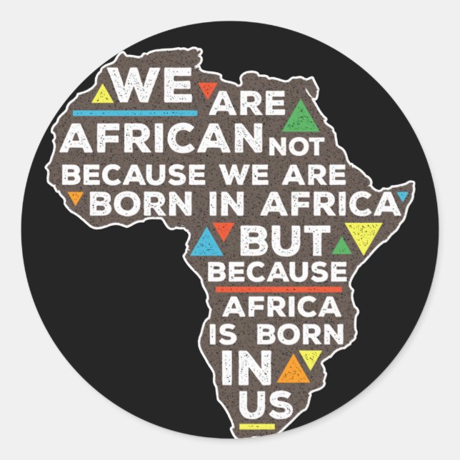 Afrika ist in uns Geboren Runder Aufkleber (Vorderseite)