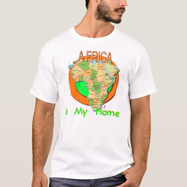 AFRIKA IST MEIN ZUHAUSE T-Shirt (Vorderseite)