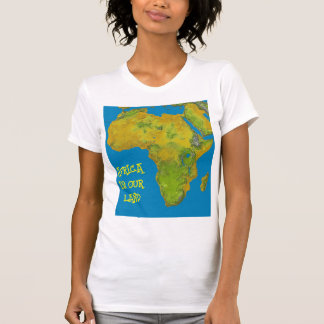AFRIKA IST UNSER LAND T-Shirt