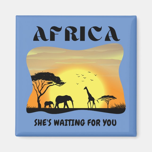 Afrika. Sie ist für dich gewartet. Magnet (Vorne)