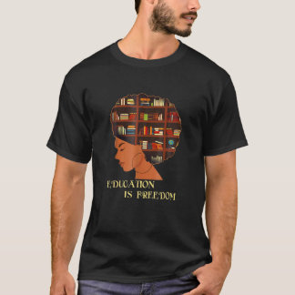 Afrikanische Bildung ist die Freiheitsbibliothek S T-Shirt