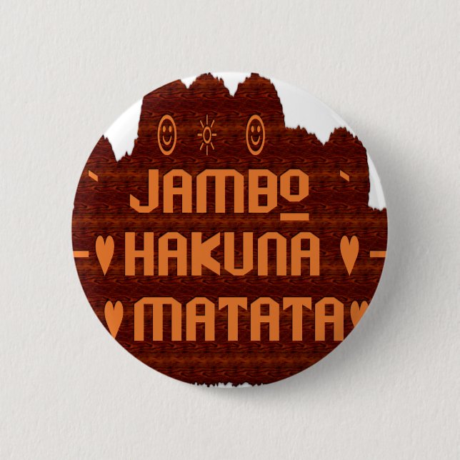 Afrikanische Gruß: Jambo Hakuna Matata Holzdesign Button (Vorderseite)