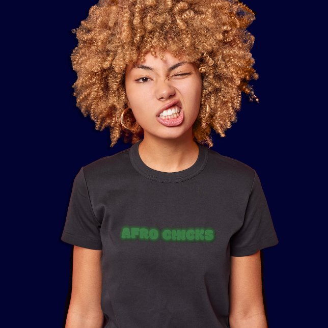 Afro Chick - Schwarzer Text von afroamerikanischen T-Shirt (Afro Chick Text T Shirt)