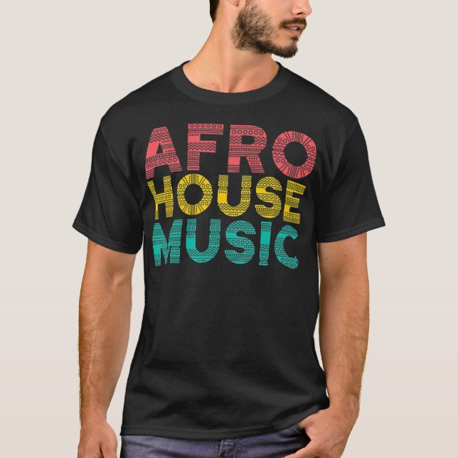 Afro House - House Music Lover EDM T-Shirt (Vorderseite)