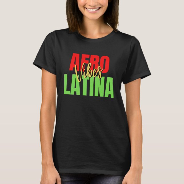 Afro Latina Pride  Afro Latin Pride  Latina Educat T-Shirt (Vorderseite)