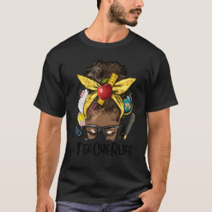 Afro Messy Bun Lehrerin Leben Schwarze Frau Apprec T-Shirt