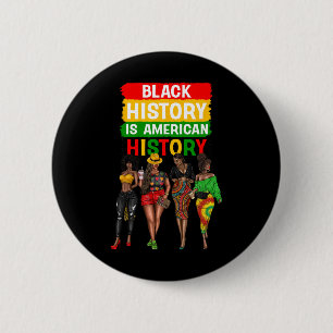 Afro Schwarze Frauen Stolz Schwarze Geschichte ist Button