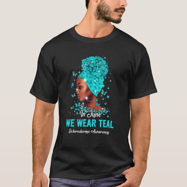 Afro Scleroderma Awareness We Wear Teal In June T-Shirt (Vorderseite)