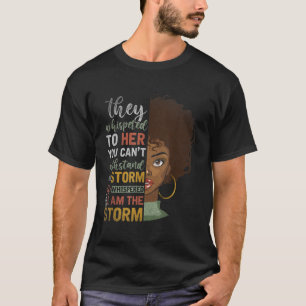 Afro Women Gift Melanin Black History African Amer T-Shirt
