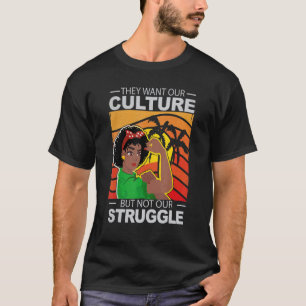Afroamerikaner sie Wollte unsere Kultur T-Shirt