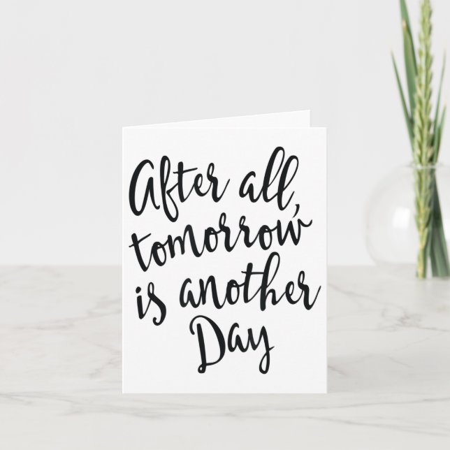 After All Tomorrow Is Another Day Motivational _1  Karte (Vorderseite)