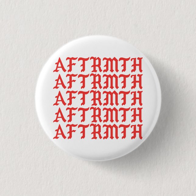 AFTRMTH Button 1 (Vorderseite)