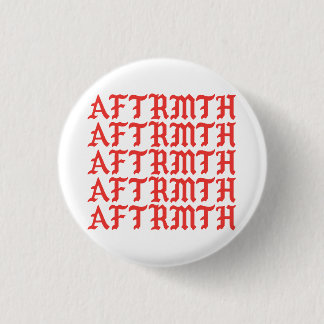 AFTRMTH Button 1