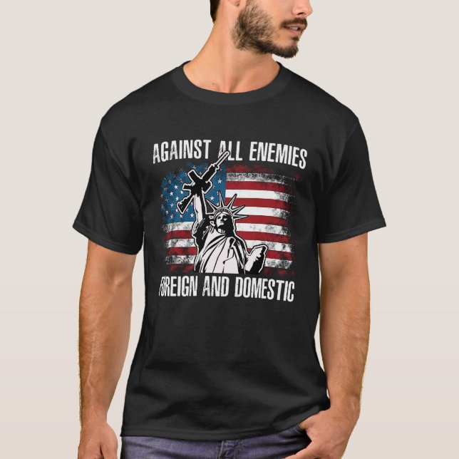 Against All Enemies Foreign And Domestic T-Shirt (Vorderseite)