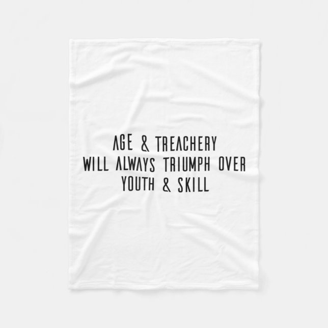 Age &amp; Treachery Will Always Triumph Over Youth Fleecedecke (Vorderseite)