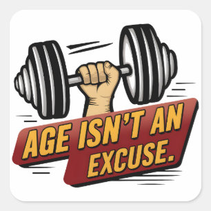 Age ist kein Sprichwort für die Fitness-Gym-Motiva Quadratischer Aufkleber