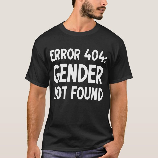 Agender Non-Binary Pride Error 404 Geschlecht nich T-Shirt (Vorderseite)