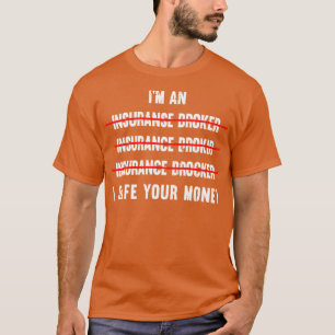 Agent für Versicherungen Zitat Sarcastic Insurance T-Shirt