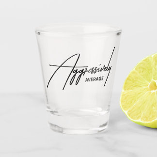 Aggressiv Durchschnittlich Lustig Sarkastisch Mitt Schnapsglas