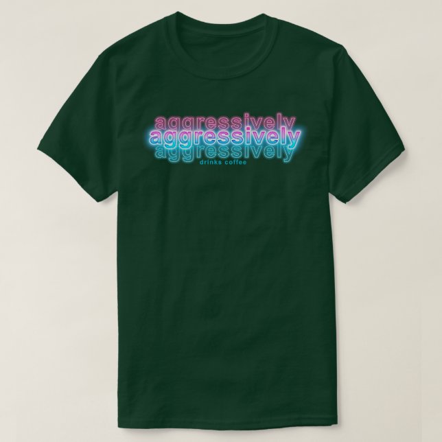 Aggressiv Kaffee trinken T-Shirt (Design vorne)