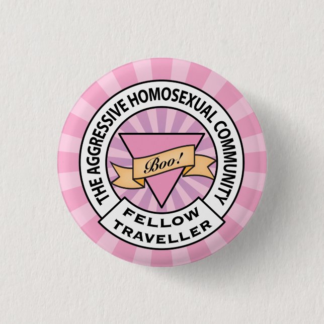 Aggressives homosexuelles Mitläufer-Abzeichen Button (Vorderseite)