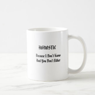 AGNOSTISCH, weil ich nicht weiß und Sie tun Sie Kaffeetasse