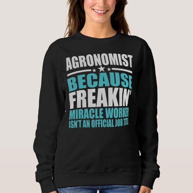 Agronomist  For Coworker Sweatshirt (Vorderseite)