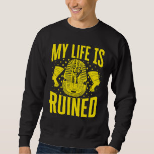 Ägypten Archäologie Ägyptologe Pharao Hieroglyphen Sweatshirt