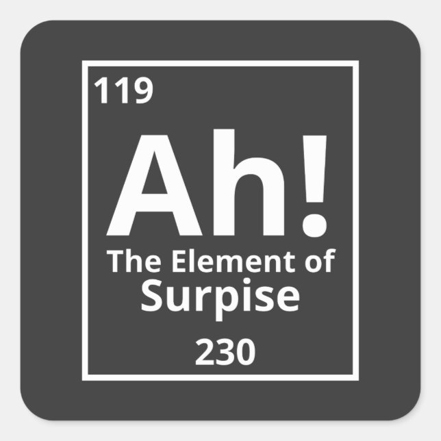 ah das Element der überraschenden lustigen periodi Quadratischer Aufkleber (Vorderseite)