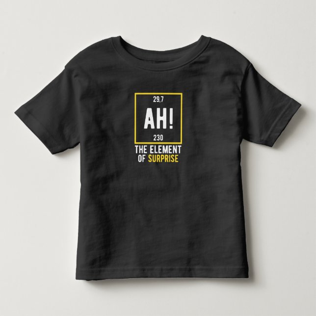Ah das Element der Überraschung Kleinkind T-shirt (Vorderseite)