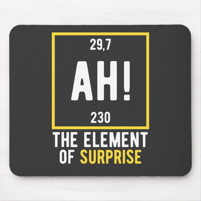 Ah das Element der Überraschung Mousepad (Vorne)