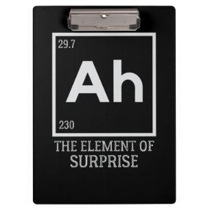Ah das Element der Überraschungen Klemmbrett