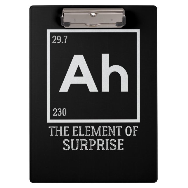 Ah das Element der Überraschungen Klemmbrett (Vorderseite)