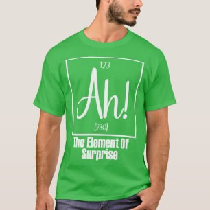 Ah das Element Überraschung 2 T-Shirt