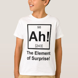 Ah das Element Überraschungs-des periodischen T-Shirt
