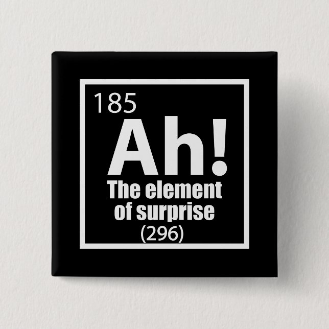 Ah! Das Element von überraschendem Funny Chemistry Button (Vorderseite)