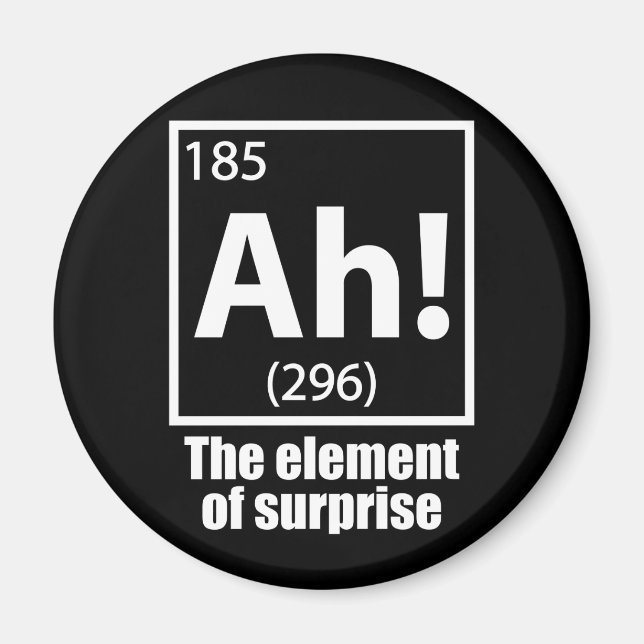 Ah! Das Element von überraschendem Funny Chemistry Magnet (Vorne)