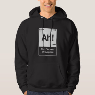 Ah Das Überraschungselement - Lustige Chemie Hoodie