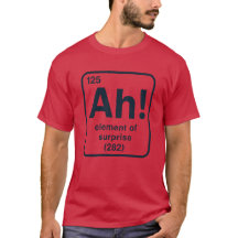 AH! Das Überraschungselement Lustiges T-Shirt
