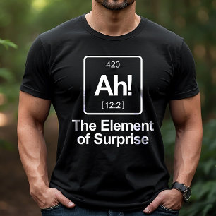 Ah! Das Überraschungselement Periodensystem Lustig T-Shirt