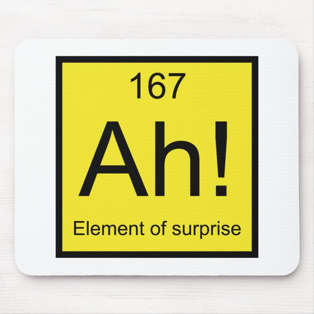 Ah! Element der Überraschung Mousepad (Vorne)