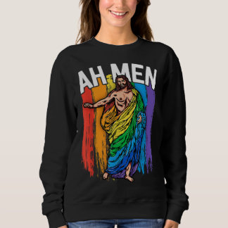 Ah Men Gay Jesus Funny LGBTQ gibt Rainbow Sweatshirt