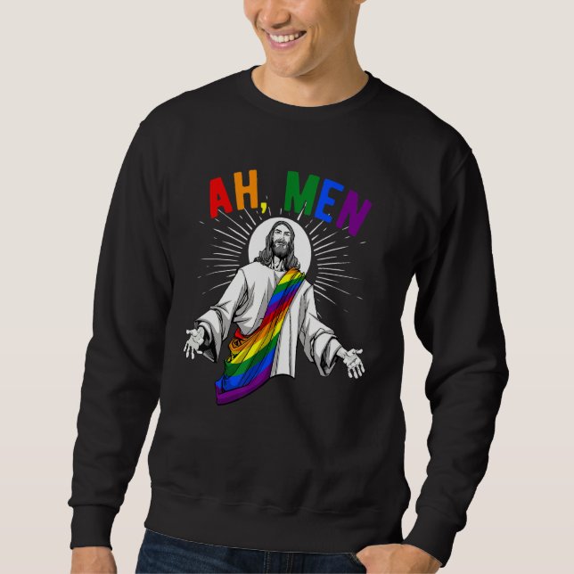 Ah Men Lgbt Gay Pride Jesus Rainbow Flag Christia Sweatshirt (Vorderseite)