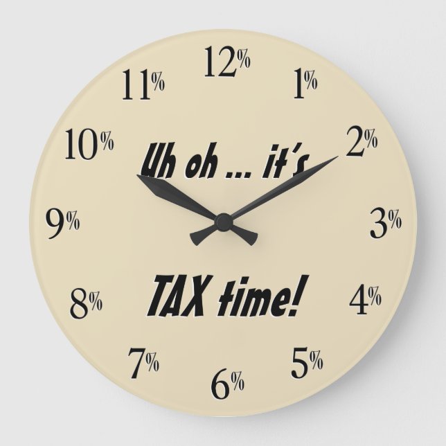 Äh oh... es ist Zeit für die STEUERN! Uhr - Schwar (Vorderseite)