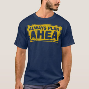 Ahea immer planen T-Shirt