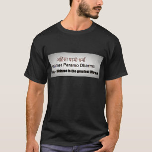 Ahimsa Paramo Dharma, AHINSA, SANSKRIT T-Shirt