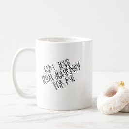 "Ähm, Liebe für mich" Tasse