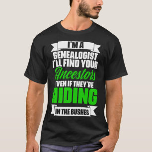 Ahnenforscher Historiker Genealogie Ich bin ein Ge T-Shirt